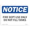 Signmission OSHA Sign, Fire Dept Use Do Not Fill Tanks, 14in X 10in Rigid Plastic, 10" W, 14" L, Landscape OS-NS-P-1014-L-12571 - alternate 1